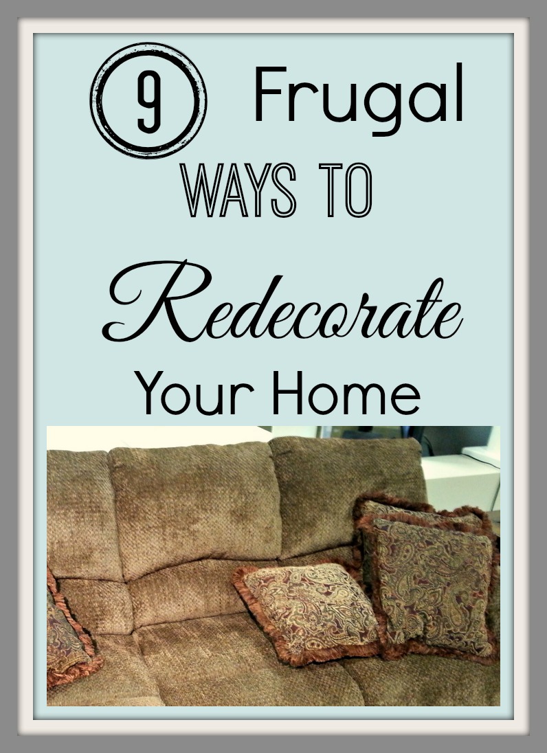 9 Frugal Ways To Redecorate Your Home