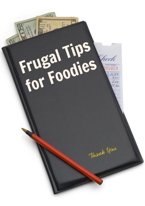Frugal Tips for Foodies