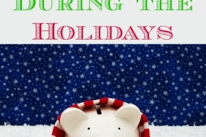 How to Save Money During the Holidays