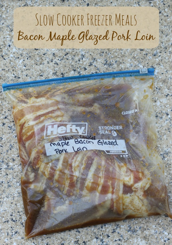 Maple Bacon Pork Loin  - Freezer to Slow Cooker Meals
