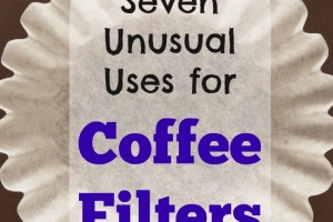 Seven Unusual Uses for Coffee Filters