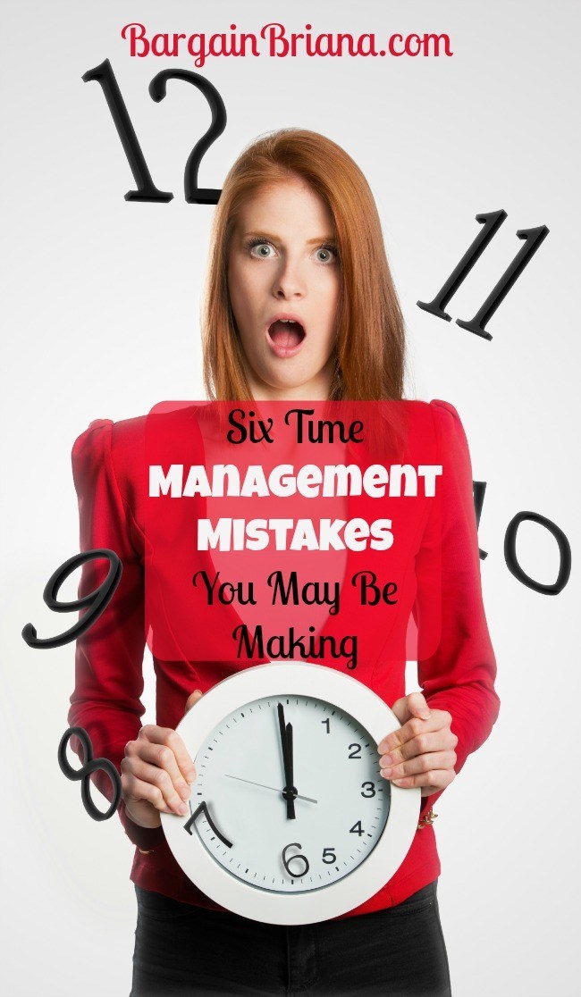 Six Time Management Mistakes You May Be Making