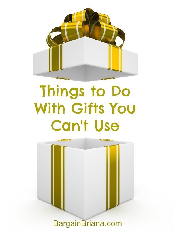 Things to Do With Gifts You Can't Use