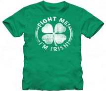Amazon: Fight Me I'm Irish TShirt $4.59 - BargainBriana